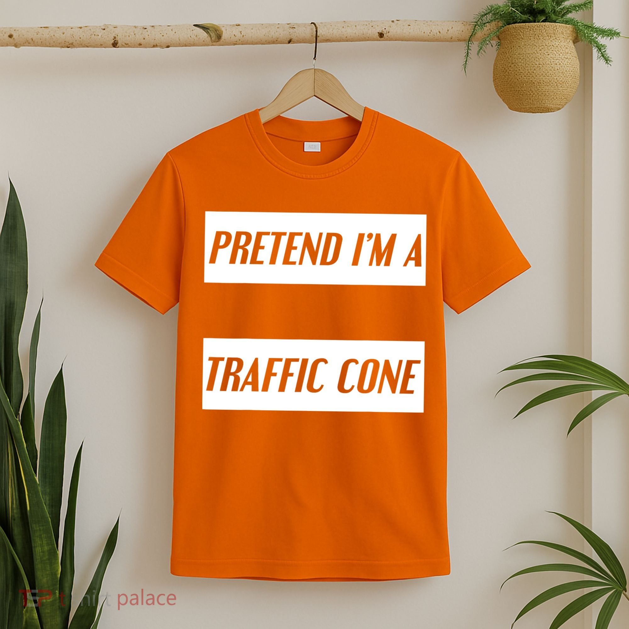 Pretend Im A Traffic Cone Costume Easy Halloween Costume T-Shirt
