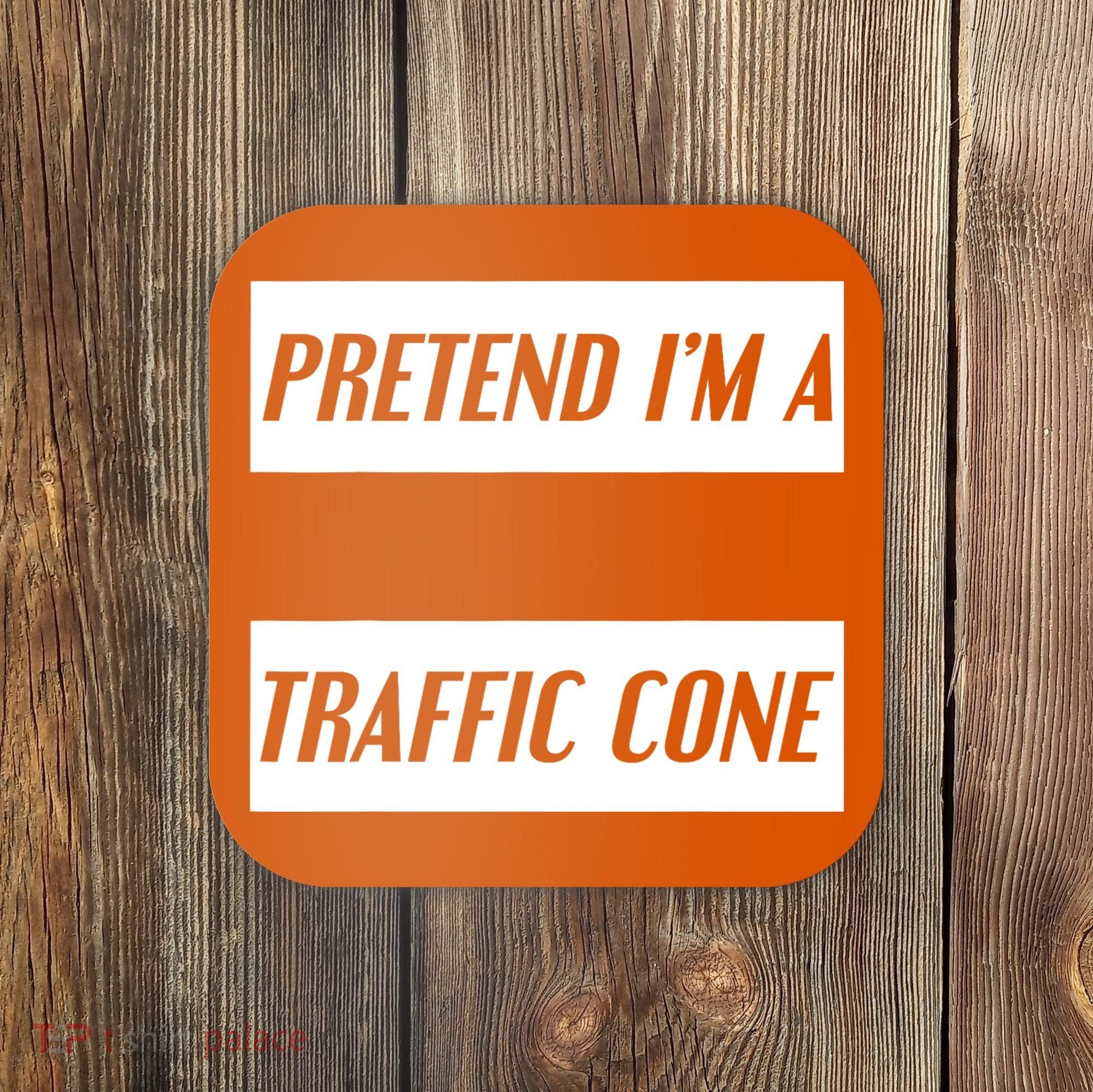 Pretend Im A Traffic Cone Costume Easy Halloween Costume Coaster