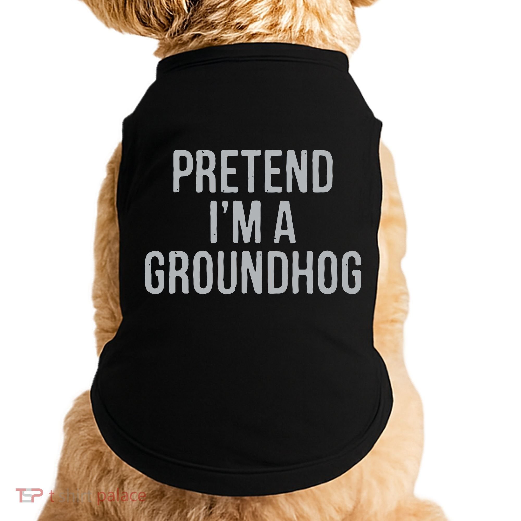 Pretend Im A Groundhog Lazy Halloween Costume Doggie Tank