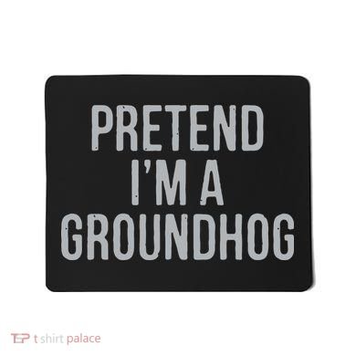Pretend Im A Groundhog Lazy Halloween Costume Mousepad