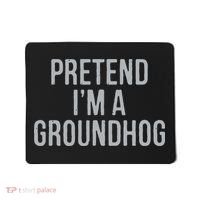 Pretend Im A Groundhog Lazy Halloween Costume Mousepad thumb 0