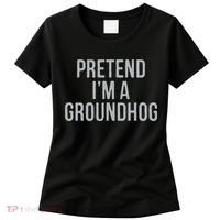 Pretend Im A Groundhog Lazy Halloween Costume Women's T-Shirt thumb 0