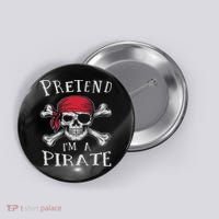 Pretend I'm A Pirate Funny Lazy Halloween Matching Costume Button thumb 0