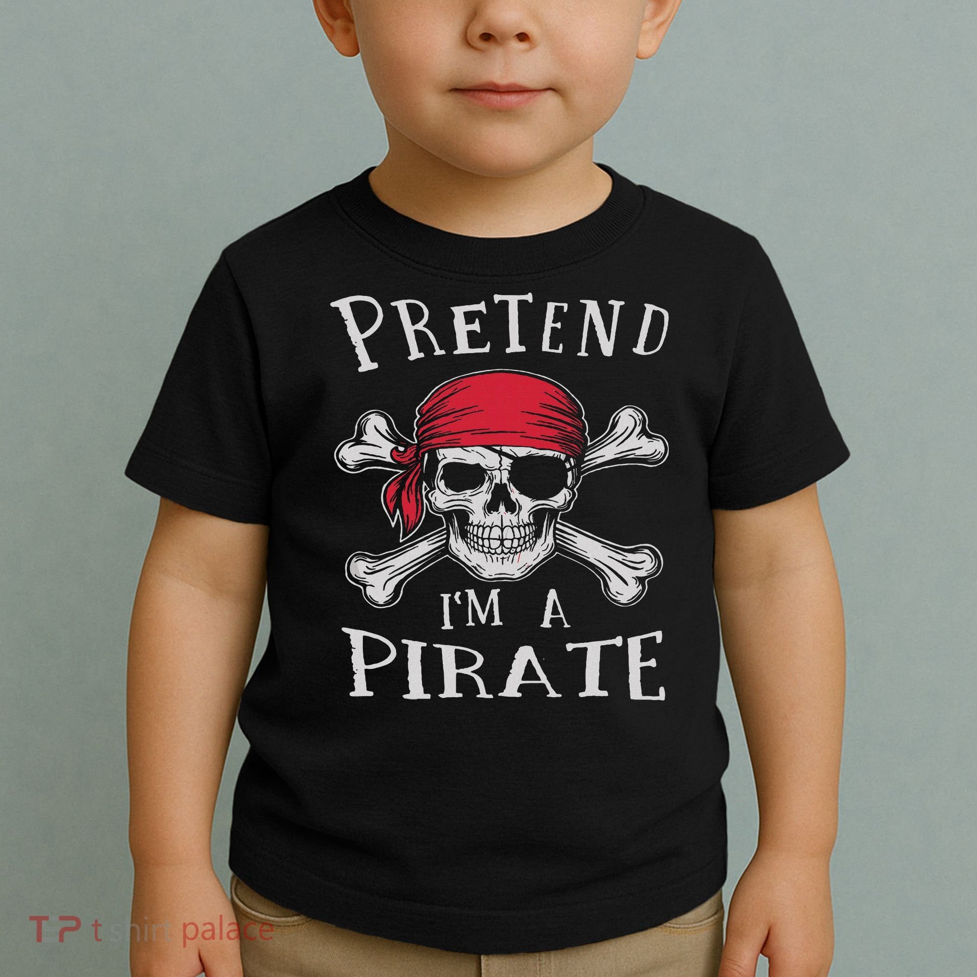 Pretend I'm A Pirate Funny Lazy Halloween Matching Costume Toddler T-Shirt