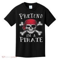 Pretend I'm A Pirate Funny Lazy Halloween Matching Costume Kids T-Shirt thumb 0