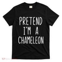 Pretend IM A Chameleon Costume Halloween Lazy Quick Pretend IM A Chamel T-Shirt thumb 0