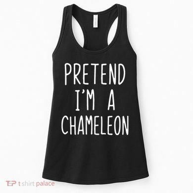 Pretend IM A Chameleon Costume Halloween Lazy Quick Pretend IM A Chamel Women's Tank Top