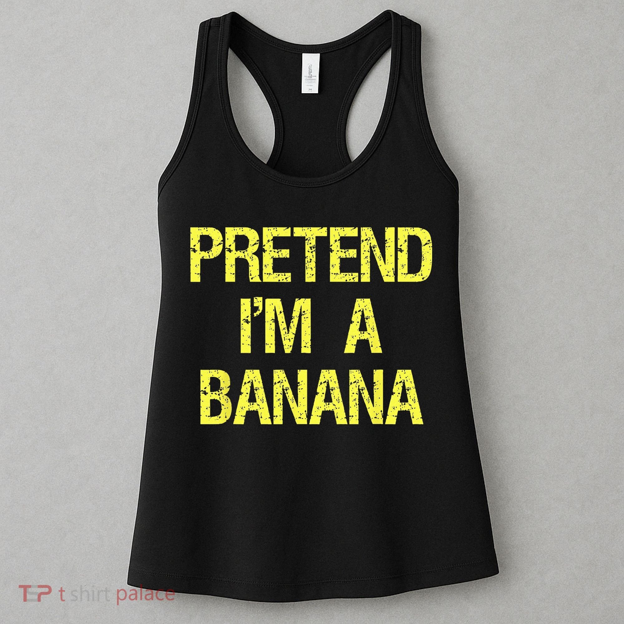 Pretend Im A Banana Funny Lazy Halloween Costume Outfit Women's Tank Top