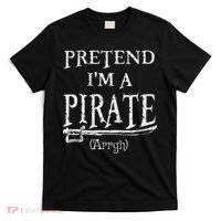 Pretend I'm A Pirate Arrgh Costume Party Halloween Pirate T-Shirt thumb 0