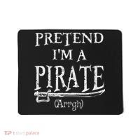 Pretend I'm A Pirate Arrgh Costume Party Halloween Pirate Mousepad thumb 0