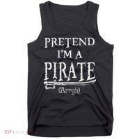 Pretend I'm A Pirate Arrgh Costume Party Halloween Pirate Tank Top thumb 0