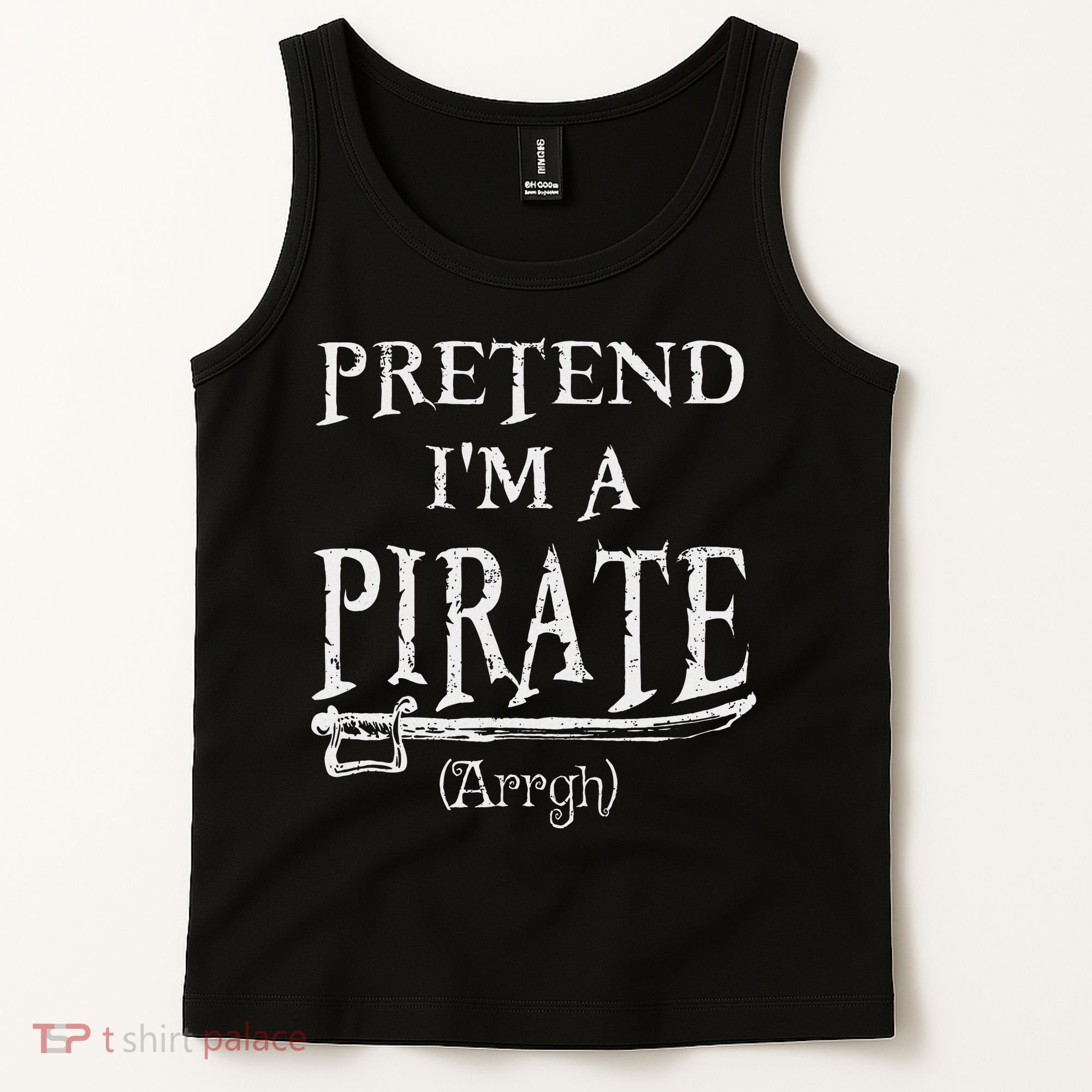 Pretend I'm A Pirate Arrgh Costume Party Halloween Pirate Tank Top
