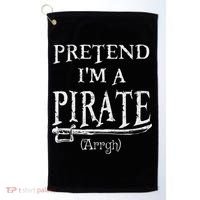 Pretend I'm A Pirate Arrgh Costume Party Halloween Pirate Golf Towel thumb 0