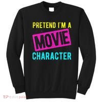 Pretend I'm A Movie Character Costume Actor Acting Fan Sweatshirt thumb 0