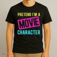 Pretend I'm A Movie Character Costume Actor Acting Fan T-Shirt thumb 3