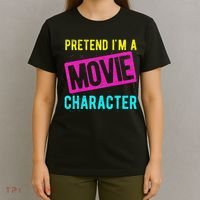 Pretend I'm A Movie Character Costume Actor Acting Fan T-Shirt thumb 4