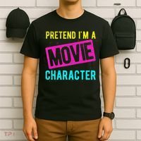 Pretend I'm A Movie Character Costume Actor Acting Fan T-Shirt thumb 6