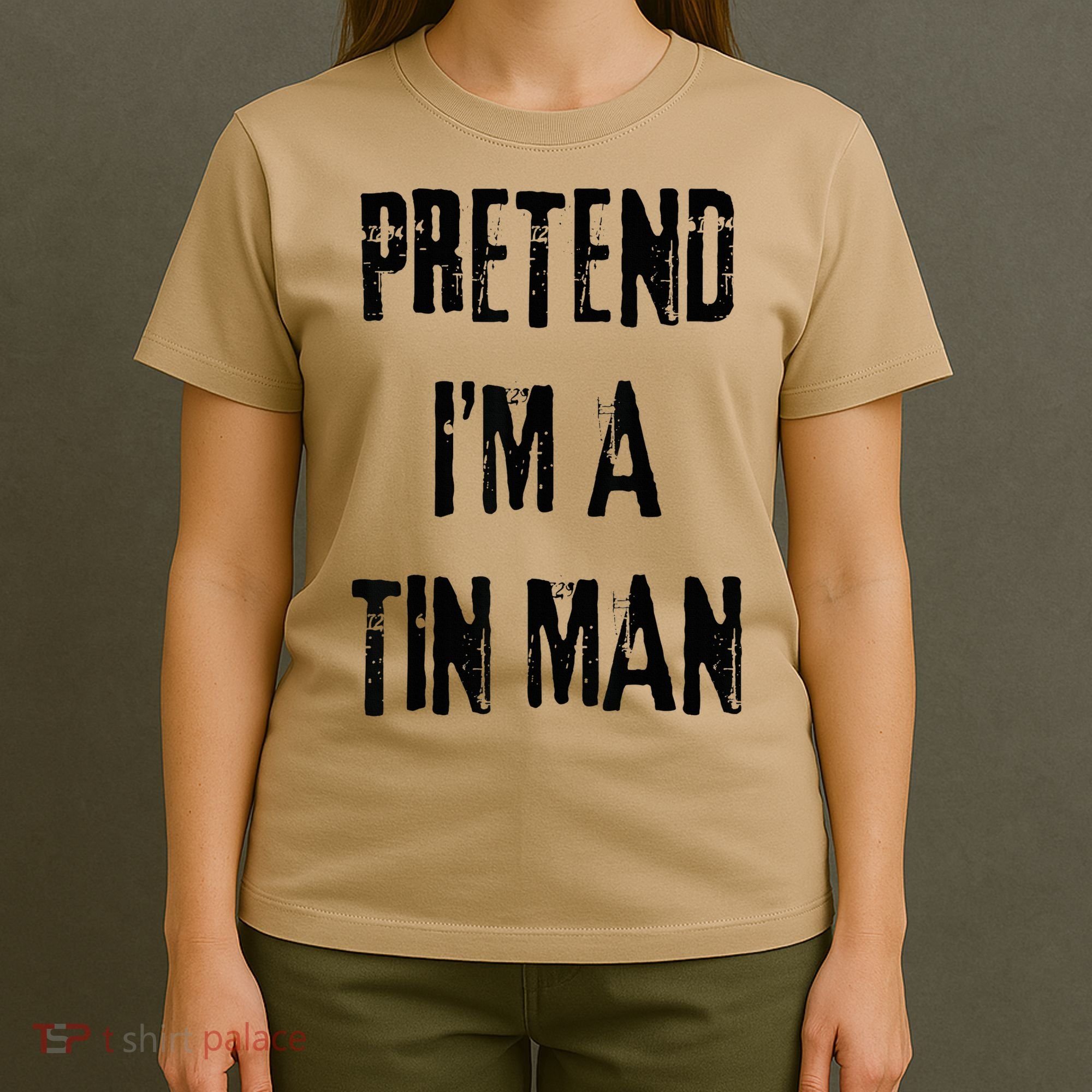 Pretend I'm A Tin Man Halloween Last Minute Costume Party T-Shirt