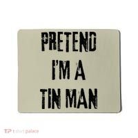 Pretend I'm A Tin Man Halloween Last Minute Costume Party Mousepad thumb 0