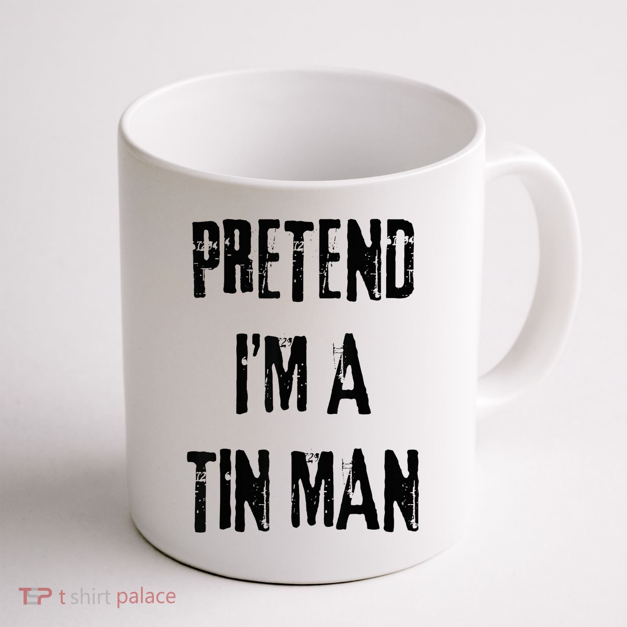 Pretend I'm A Tin Man Halloween Last Minute Costume Party Coffee Mug