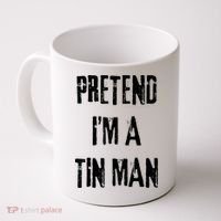 Pretend I'm A Tin Man Halloween Last Minute Costume Party Coffee Mug thumb 0