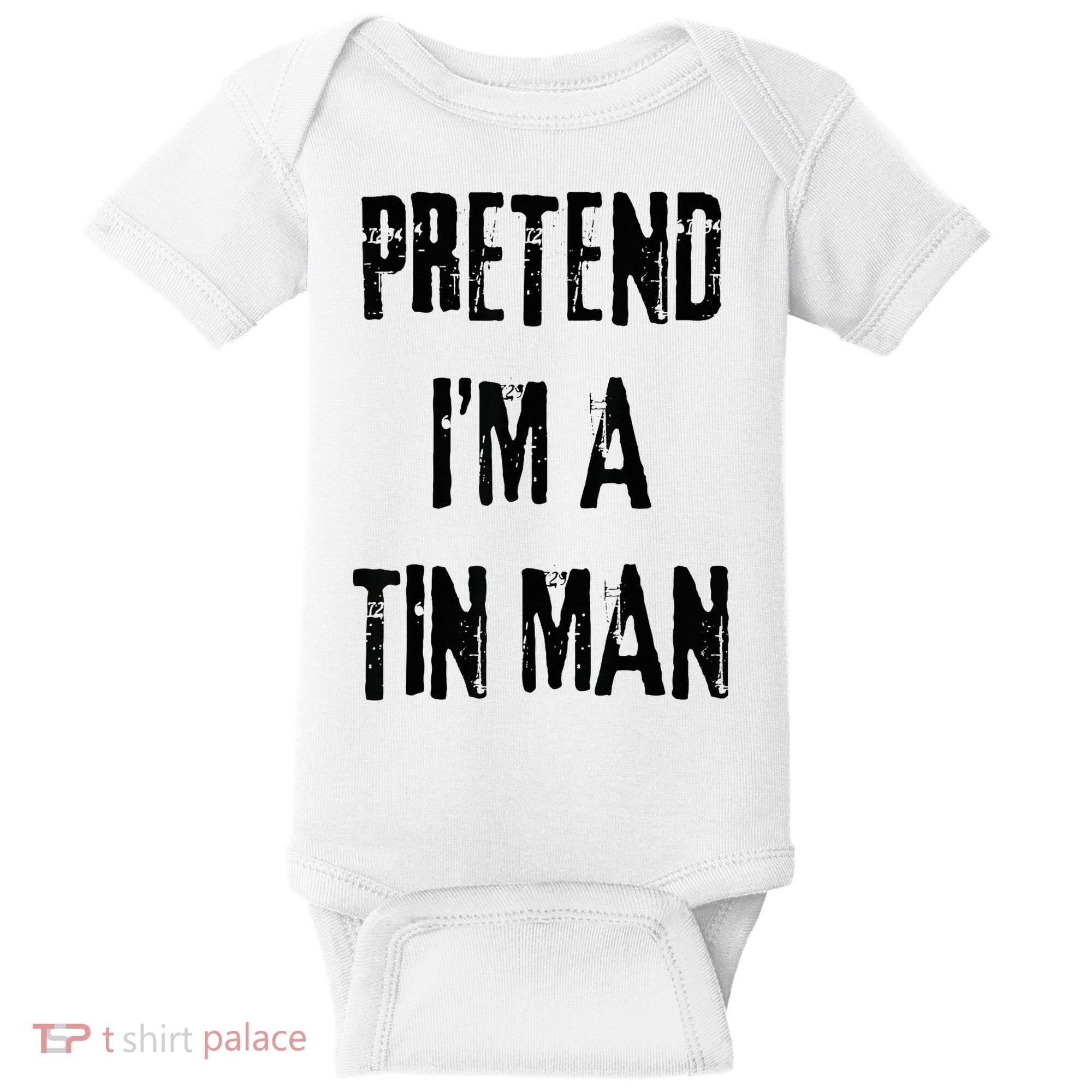 Pretend I'm A Tin Man Halloween Last Minute Costume Party Baby Bodysuit