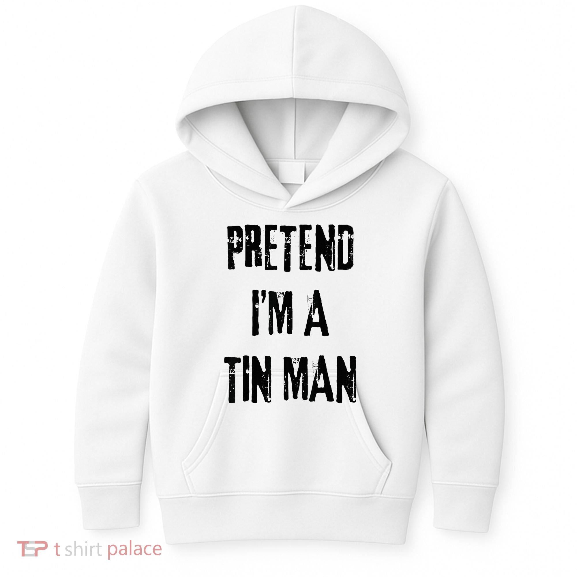 Pretend I'm A Tin Man Halloween Last Minute Costume Party Kids Hoodie