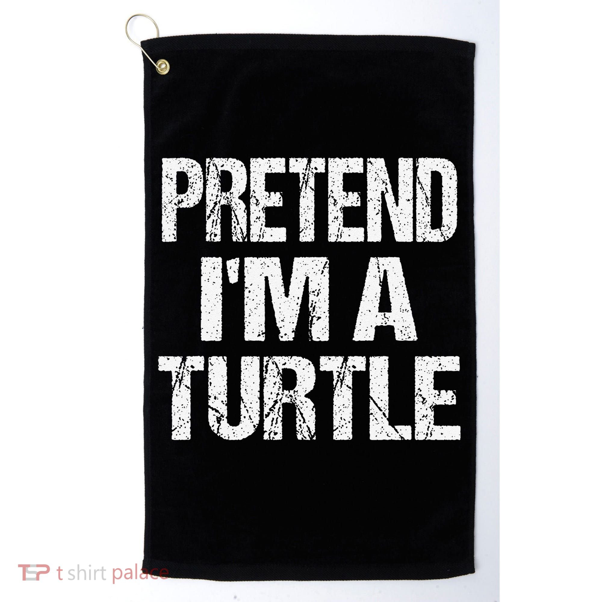 Pretend Im A Turtle Easy Halloween Costume Golf Towel