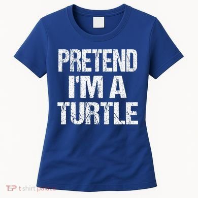 Pretend Im A Turtle Easy Halloween Costume Women's T-Shirt