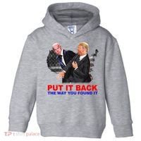 Put It Back The Way You Found It Donald Trump Anti Biden Toddler Hoodie thumb 0
