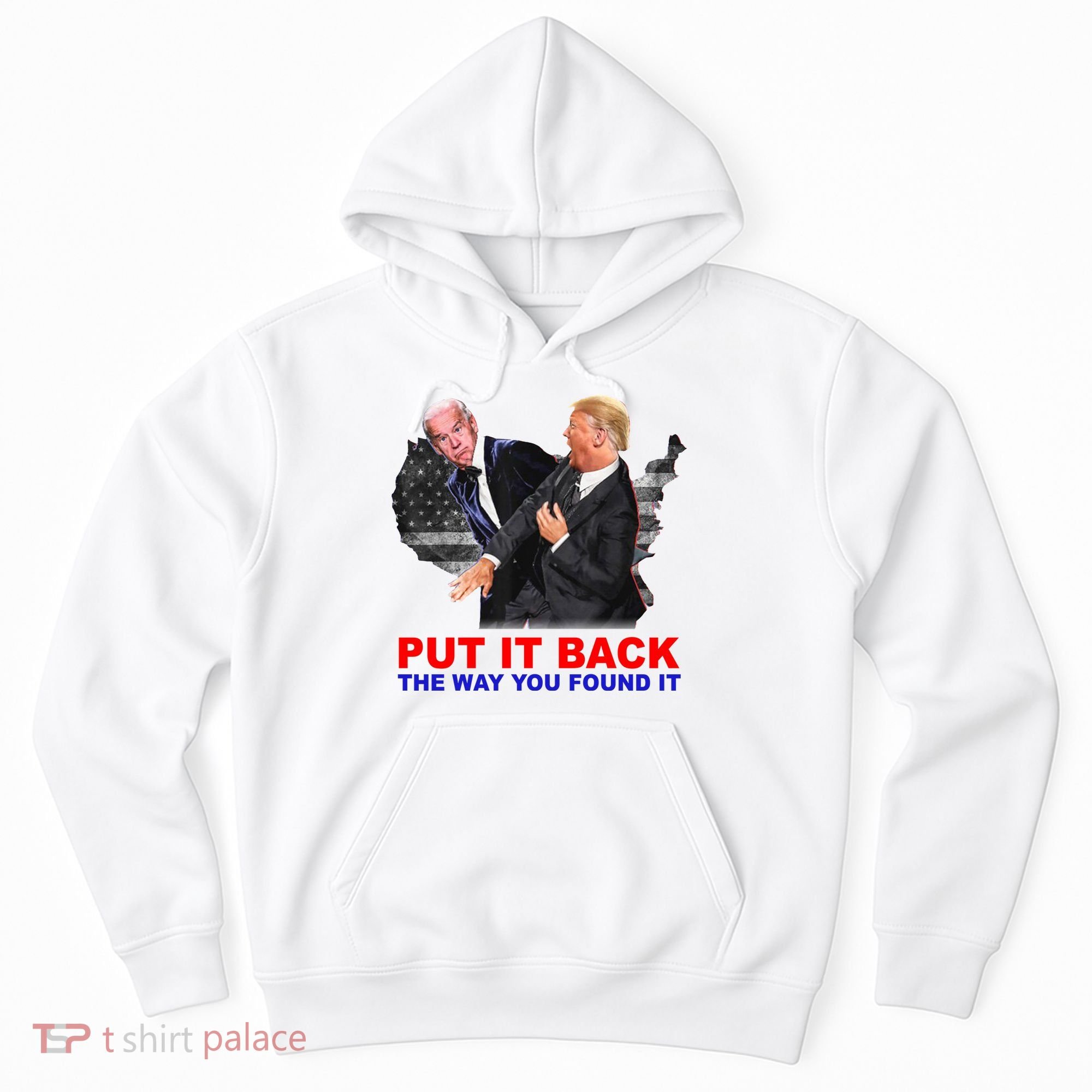 Put It Back The Way You Found It Donald Trump Anti Biden Hoodie