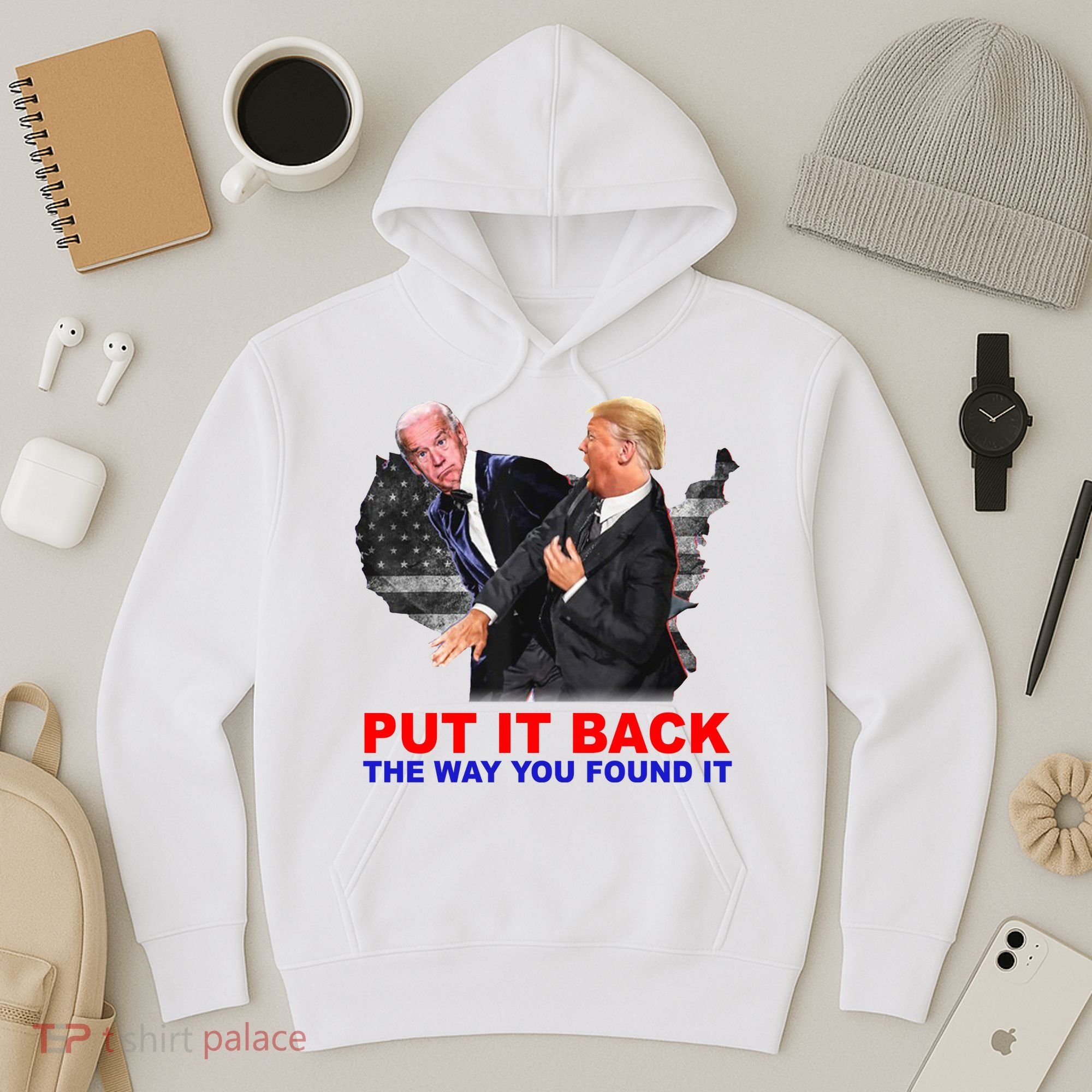 Put It Back The Way You Found It Donald Trump Anti Biden Hoodie