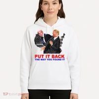 Put It Back The Way You Found It Donald Trump Anti Biden Hoodie thumb 5