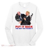 Put It Back The Way You Found It Donald Trump Anti Biden Long Sleeve Shirt thumb 0