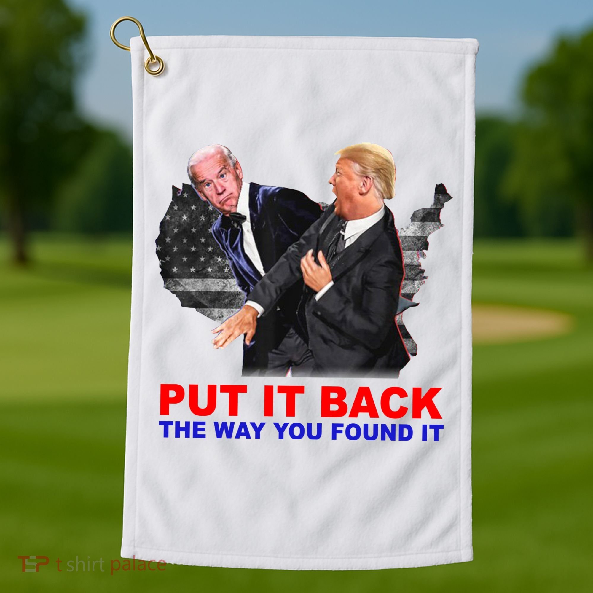 Put It Back The Way You Found It Donald Trump Anti Biden Golf Towel