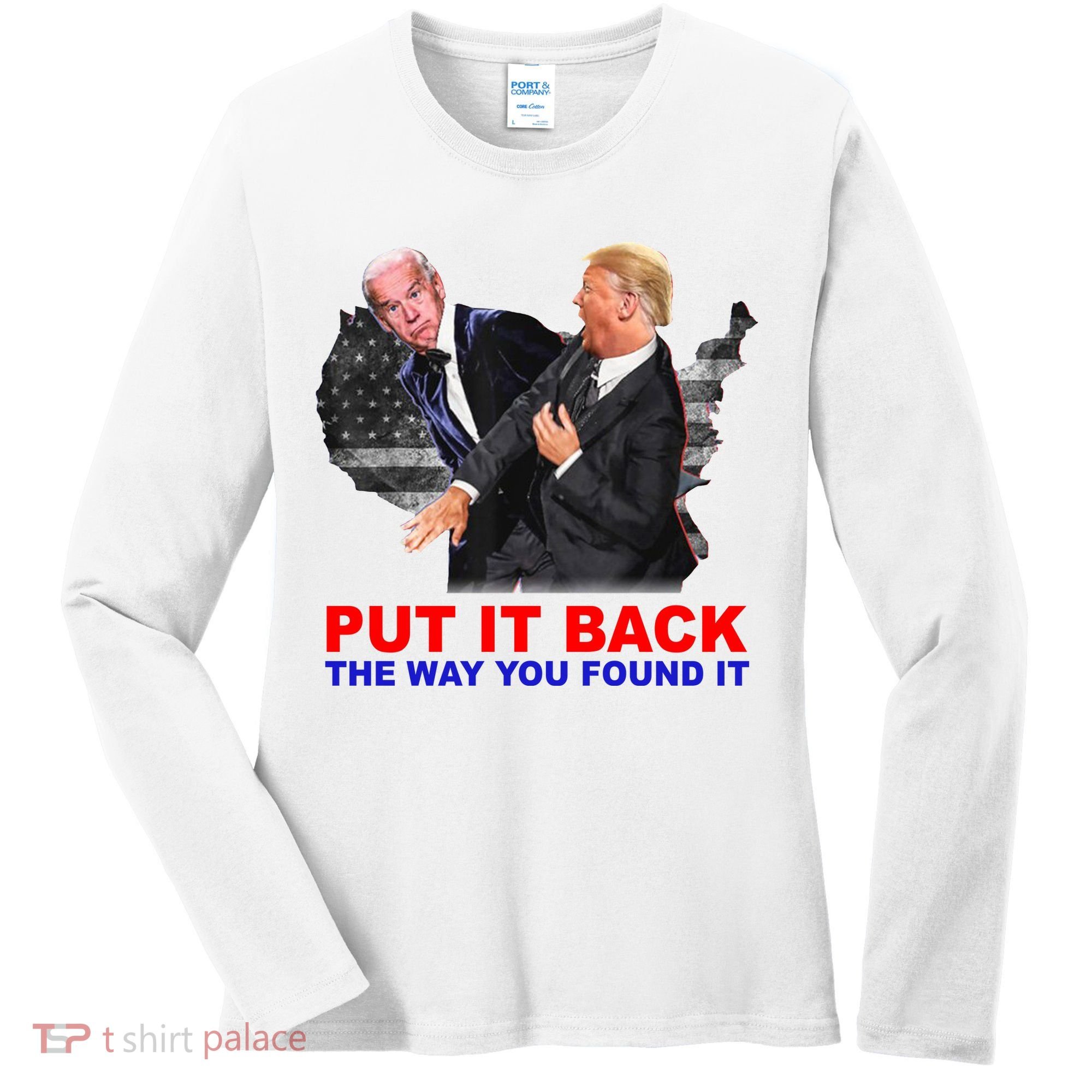 Put It Back The Way You Found It Donald Trump Anti Biden Women's Long Sleeve Shirt