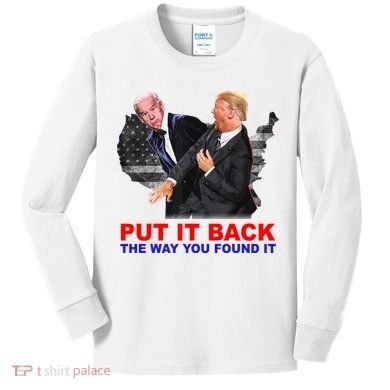 Put It Back The Way You Found It Donald Trump Anti Biden Kids Long Sleeve Shirt