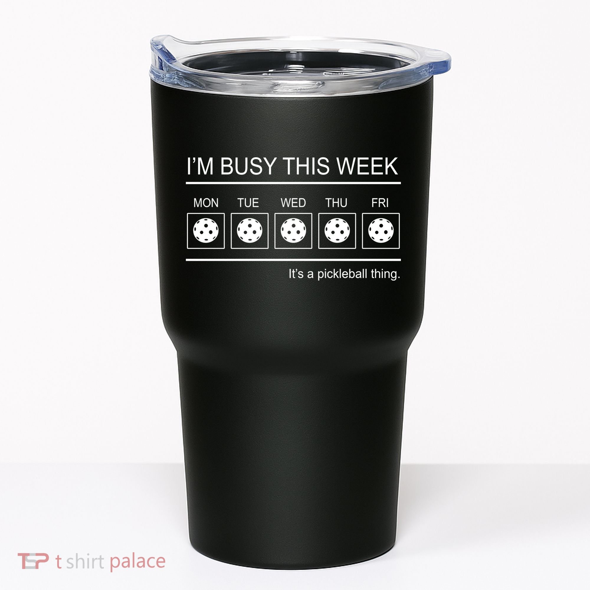 Pickleball I'm Busy This Week Tumbler
