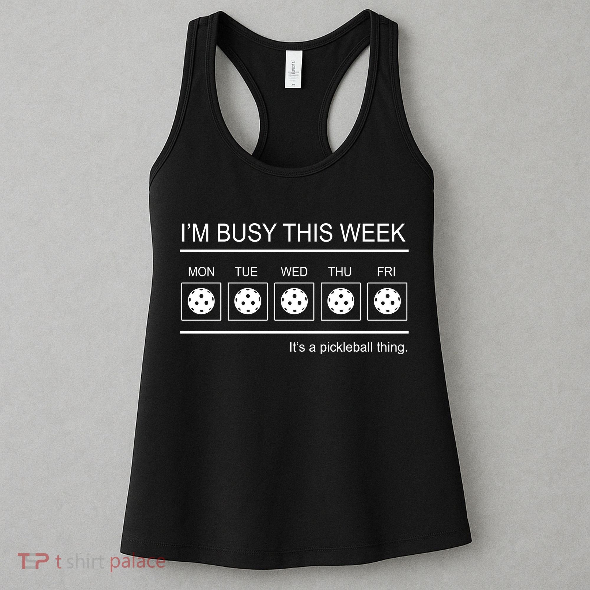 Pickleball I'm Busy This Week Women's Tank Top