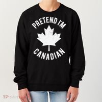 Pretend Im Canadian Canada Day Canadian Halloween Costume Gift Women's Sweatshirt thumb 0