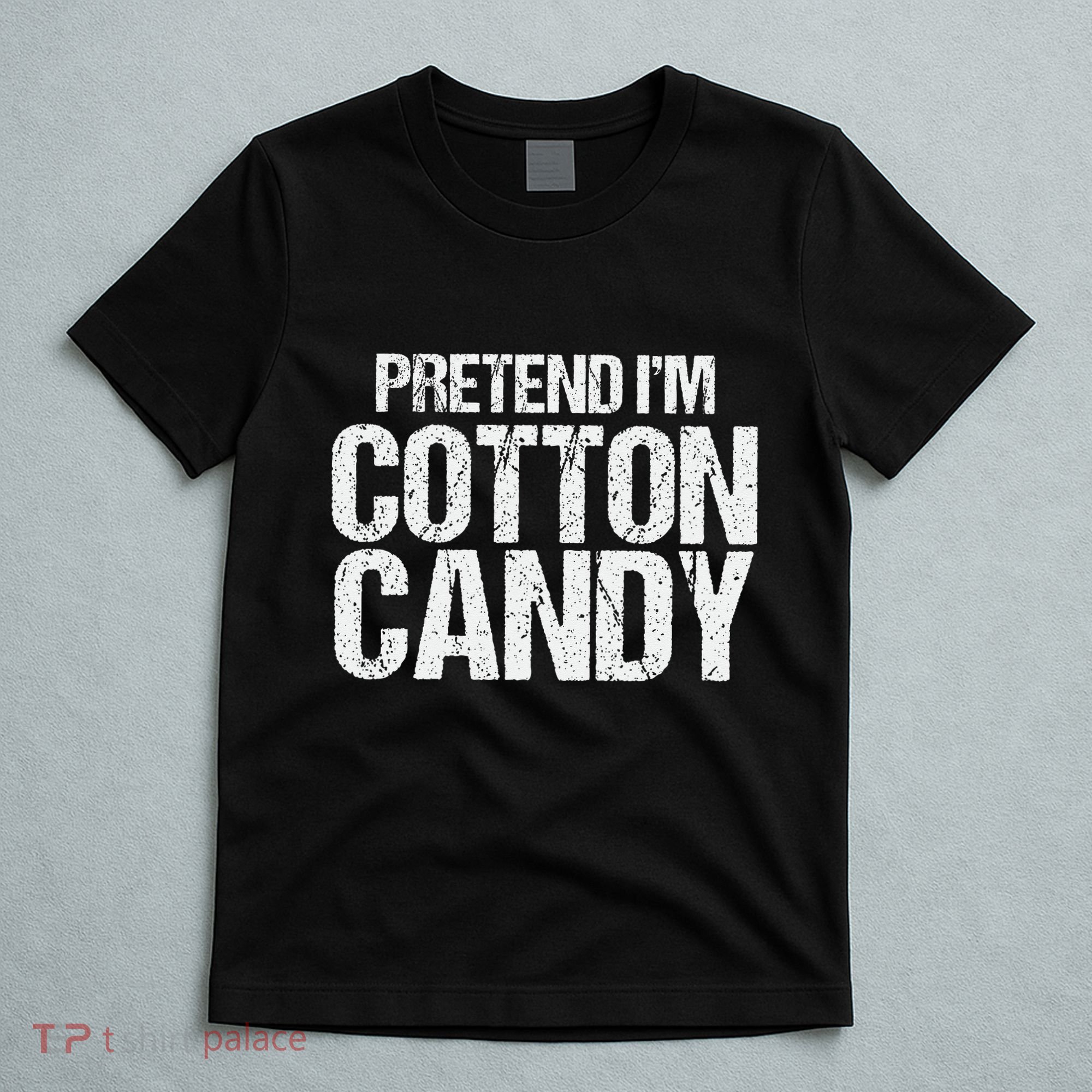 Pretend I'm Cotton Candy Easy Halloween Costume T-Shirt
