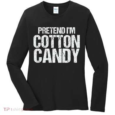 Pretend I'm Cotton Candy Easy Halloween Costume Women's Long Sleeve Shirt