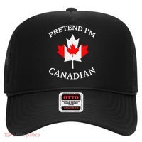 Pretend Im Canadian Funny Quote Canada Day Celebration Fun Hat thumb 0
