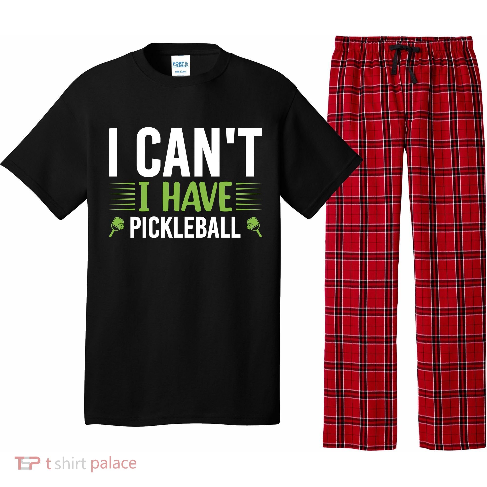 Pickleball I Can't I Have Pickleball Funny Pickleball Pajama Set