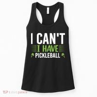 Pickleball I Can't I Have Pickleball Funny Pickleball Women's Tank Top thumb 0