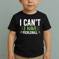 Pickleball I Can't I Have Pickleball Funny Pickleball Toddler T-Shirt thumb 2