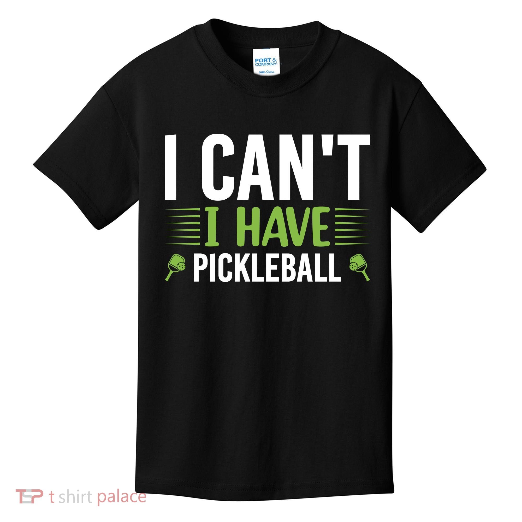 Pickleball I Can't I Have Pickleball Funny Pickleball Kids T-Shirt