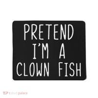 Pretend I'm Clown Fish Costume Halloween Lazy Easy Clownfish Mousepad thumb 0