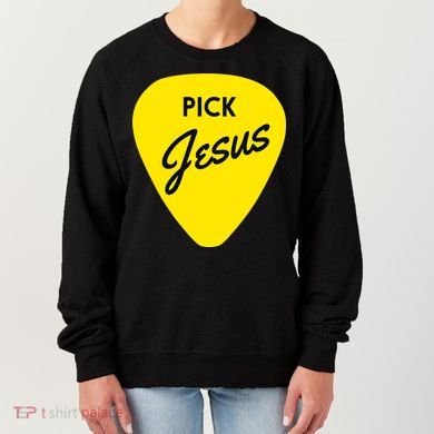 Pick Jesus Women's Sweatshirt