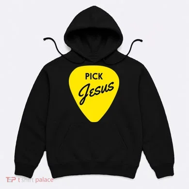 Pick Jesus Hoodie
